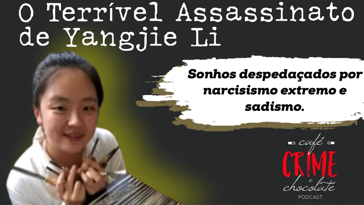 O Assassinato de Yangjie Li